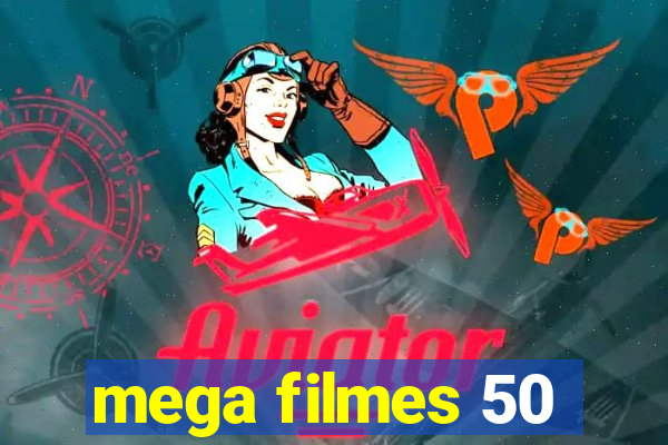 mega filmes 50